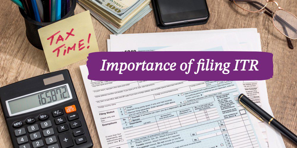 Importance of filing ITR