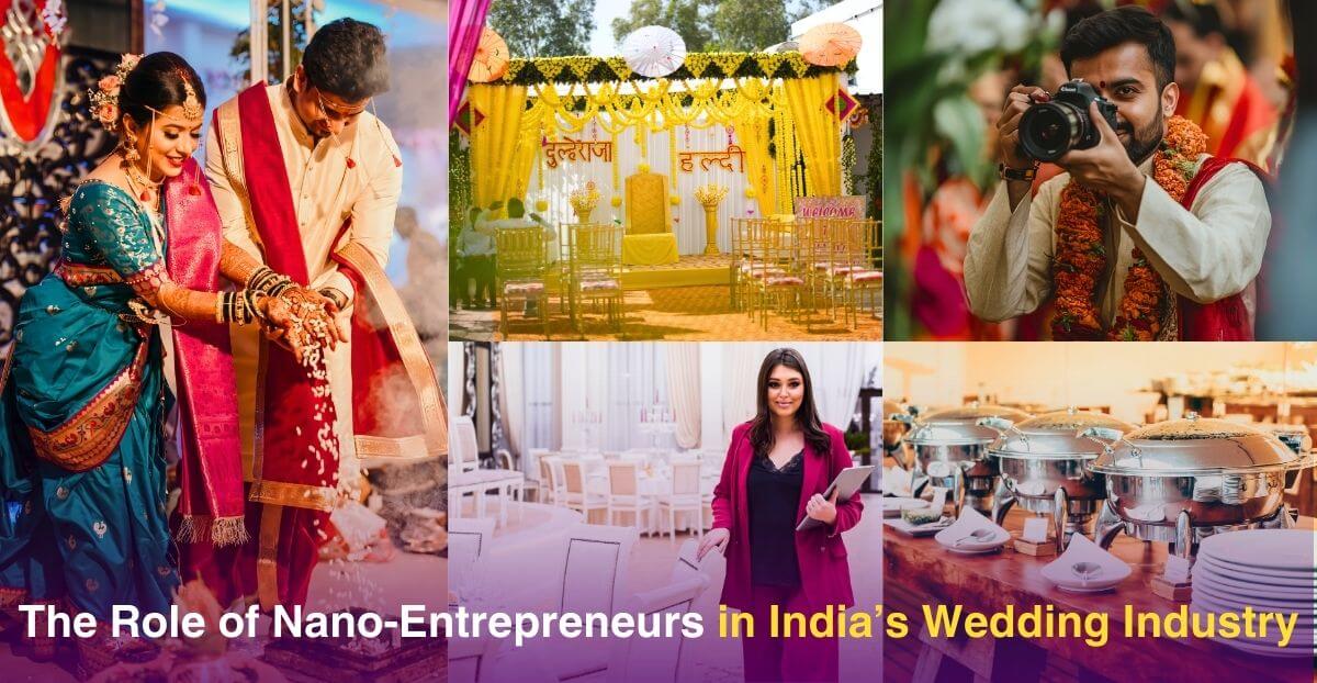 The Role of Nano-Entrepreneurs in India’s Wedding Industry