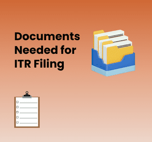 Checklist: Documents Needed for ITR Filing