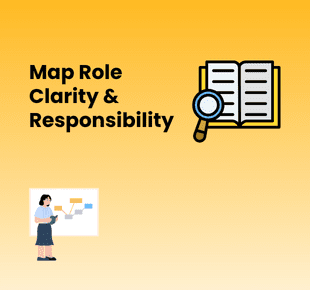 Role Clarity & Responsibility Mapping Guide