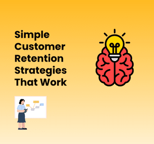 Simple Customer Retention Strategies That Work